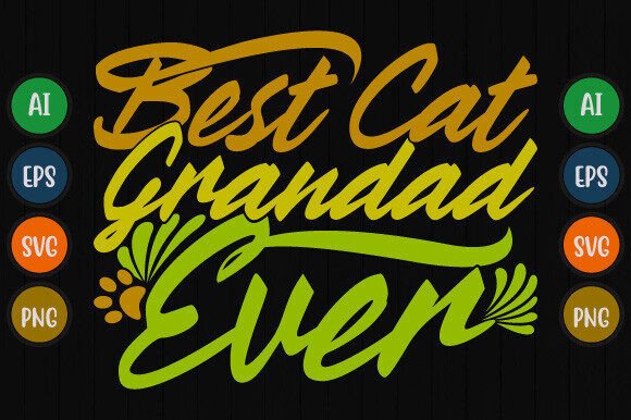 Best Cat Grandad Ever T Shirt Design